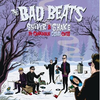 BAD BEATS - Shiver and shake-14 canadian cold cuts LP