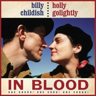 BILLY CHILDISH & HOLLY GOLIGHTLY - In blood-one chord! one song! one sound! LP