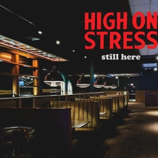 HIGH ON STRESS - Still here CD