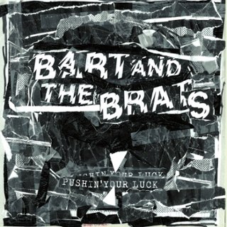BART AND THE BRATS - Pushin' your luck LP