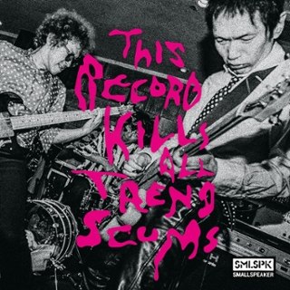SMALLSPEAKER - This record kills all trend scums LP