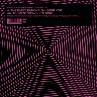 EARLY RATIONALS / TORMENTORS - I need you/she's gone 7
