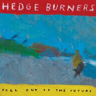 HEDGE BURNERS - Fall out of the future (black) LP