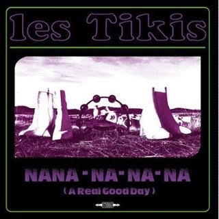 LES TIKIS - Nana-na-na-na (a real good day) 7