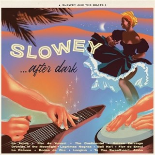 SLOWEY AND THE BOATS - Slowey...after dark (clear saltwater) LP