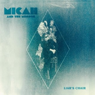 MICAH AND THE MIRRORS - Fade in LP