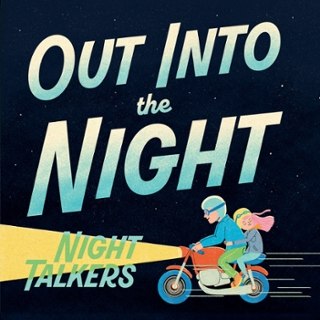 NIGHT TALKERS - Out into the night 7
