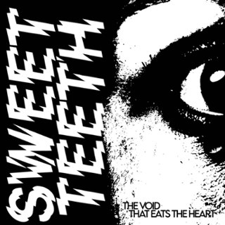 SWEET TEETH - The void that eats the heart LP