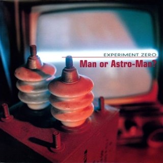 MAN OR ASTRO-MAN? - Experiment zero (orange) LP