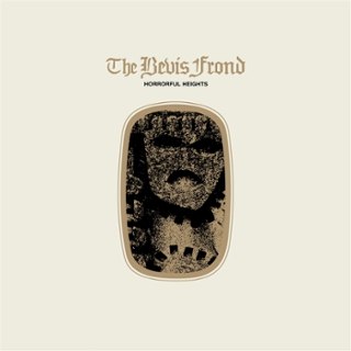 BEVIS FROND - Horrorful heights 3-LP