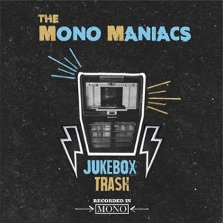 MONO MANIACS - Jukebox trash 7
