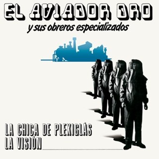 AVIADOR DRO Y SUS OBREROS ESPECIALIZADOS - La chica de plexiglas LP