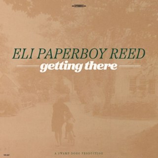 ELI PAPERBOY REED - Getting there LP