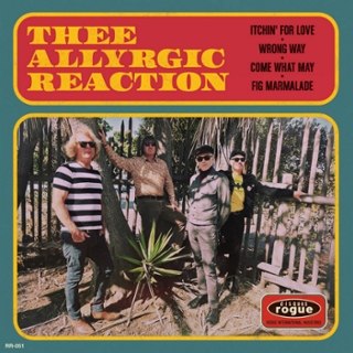 THEE ALLYRGIC REACTION - Itchin' for love EP 7