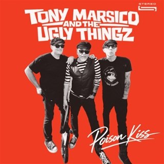 TONY MARSICO AND THE UGLY THINGZ - Poison kiss CD