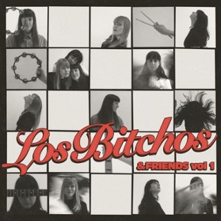 LOS BITCHOS - & Friends Vol. 1 LP