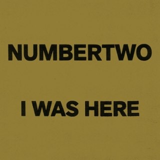 NUMBERTWO - I was here 7