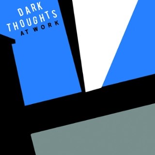 DARK THOUGHTS - At work LP