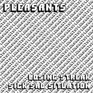 PLEASANTS - Losing streak/Sick sad situation 7