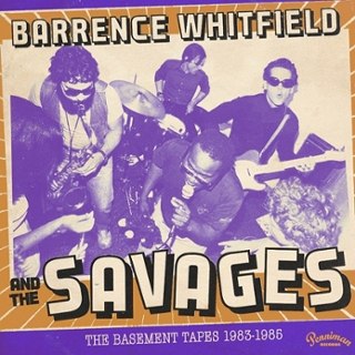 BARRENCE WHITFIELD & THE SAVAGES - The basement tapes 1983-85 LP