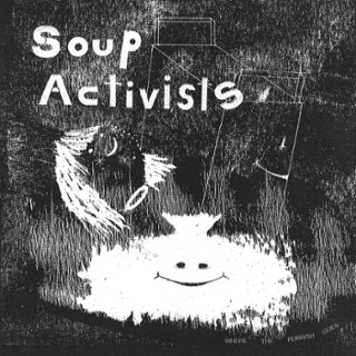SOUP ACTIVISTS - Where the rubbish goes LP
