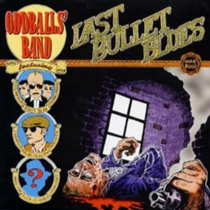 ODDBALLS BAND - Last bullet blues 10