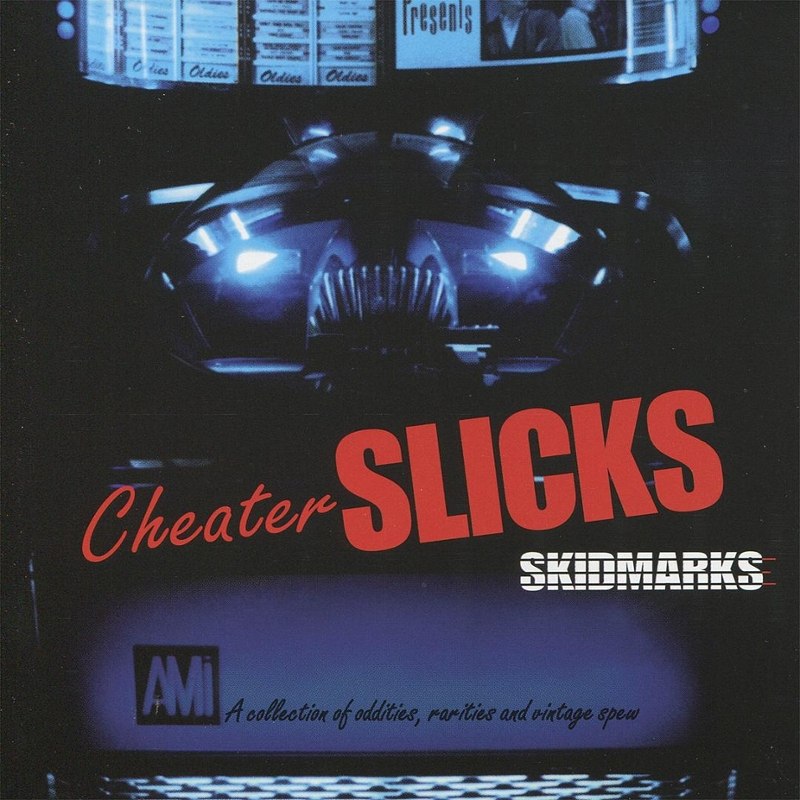 CHEATER SLICKS - Skidmarks CD