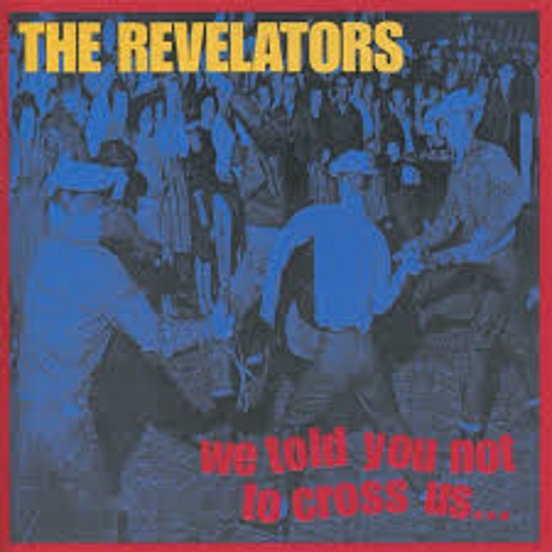 REVELATORS - We told you not to cross us CD