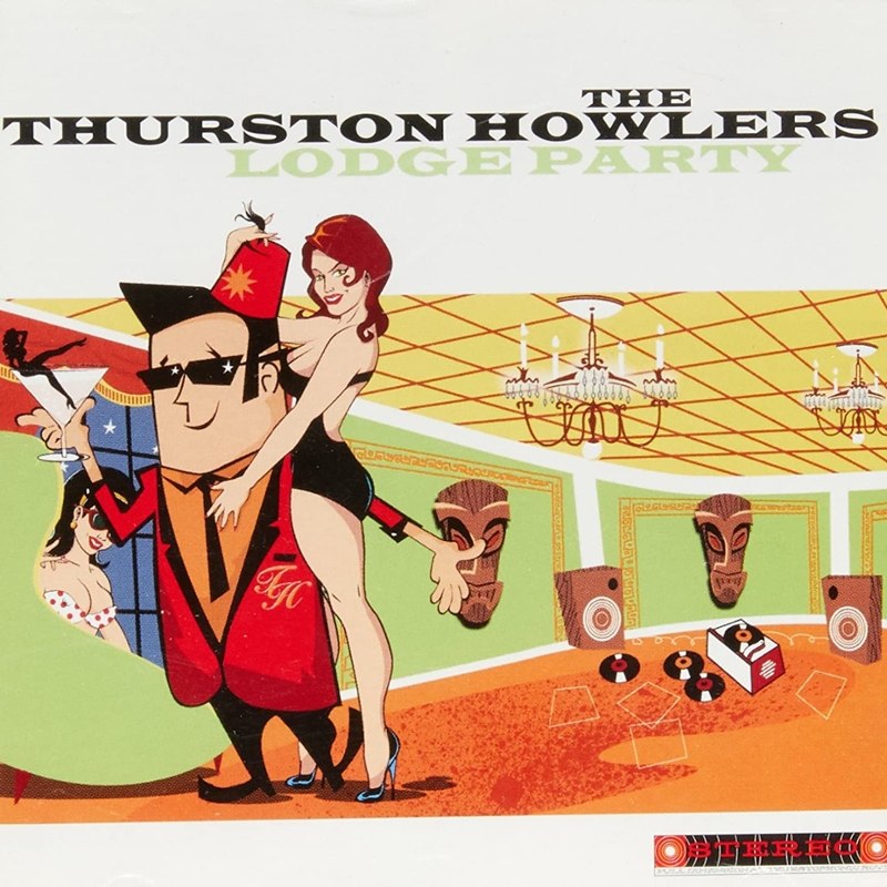 THURSTON HOWLERS - Lodge party LP