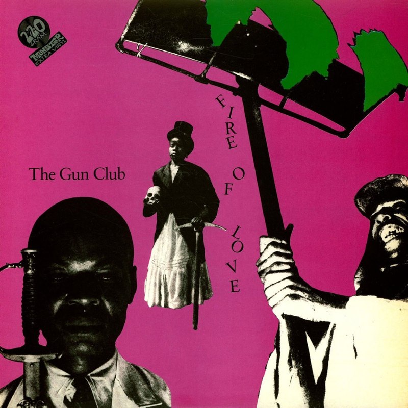 GUN CLUB - Fire of love LP