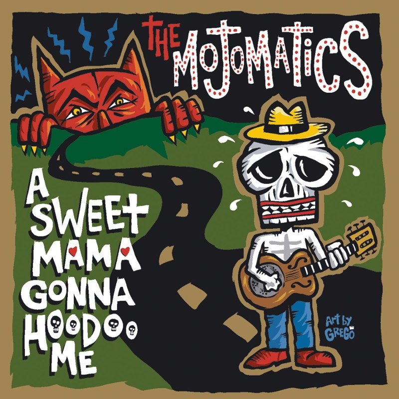 MOJOMATICS - A sweet mama gonna hoodoo me CD