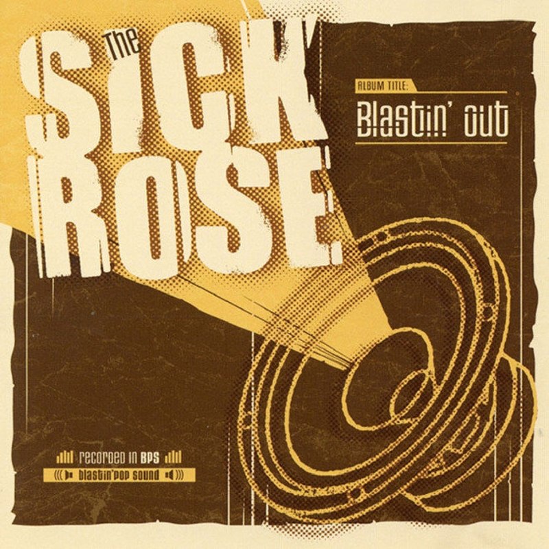 SICK ROSE - Blastin out LP