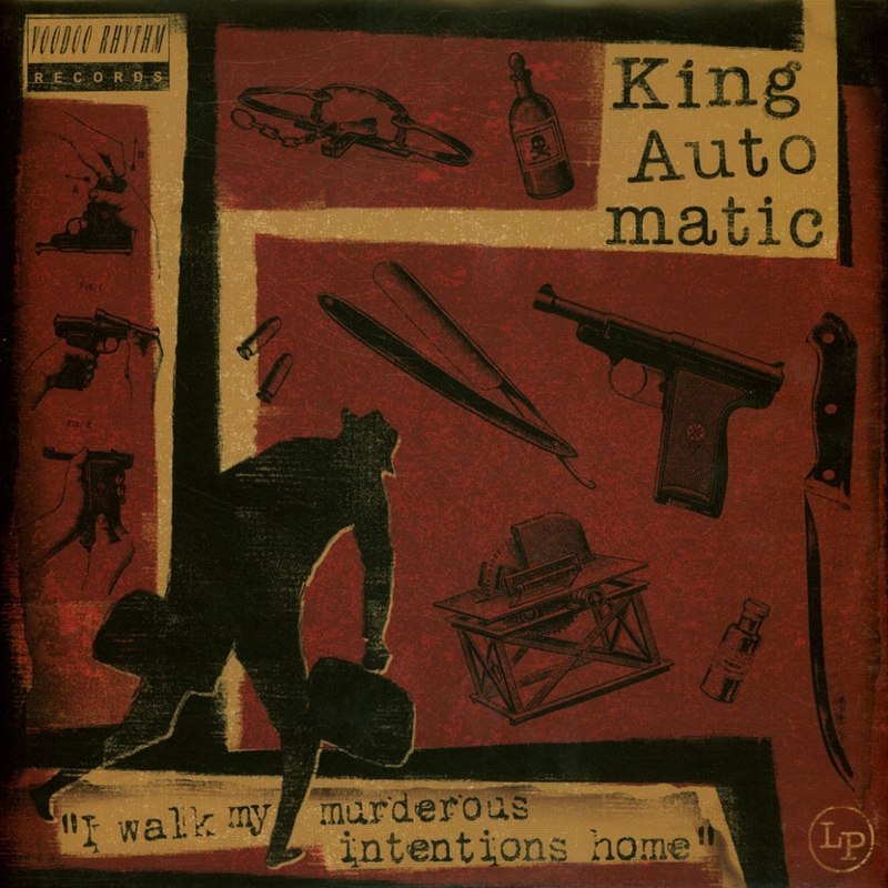 KING AUTOMATIC - I walk my murderous CD