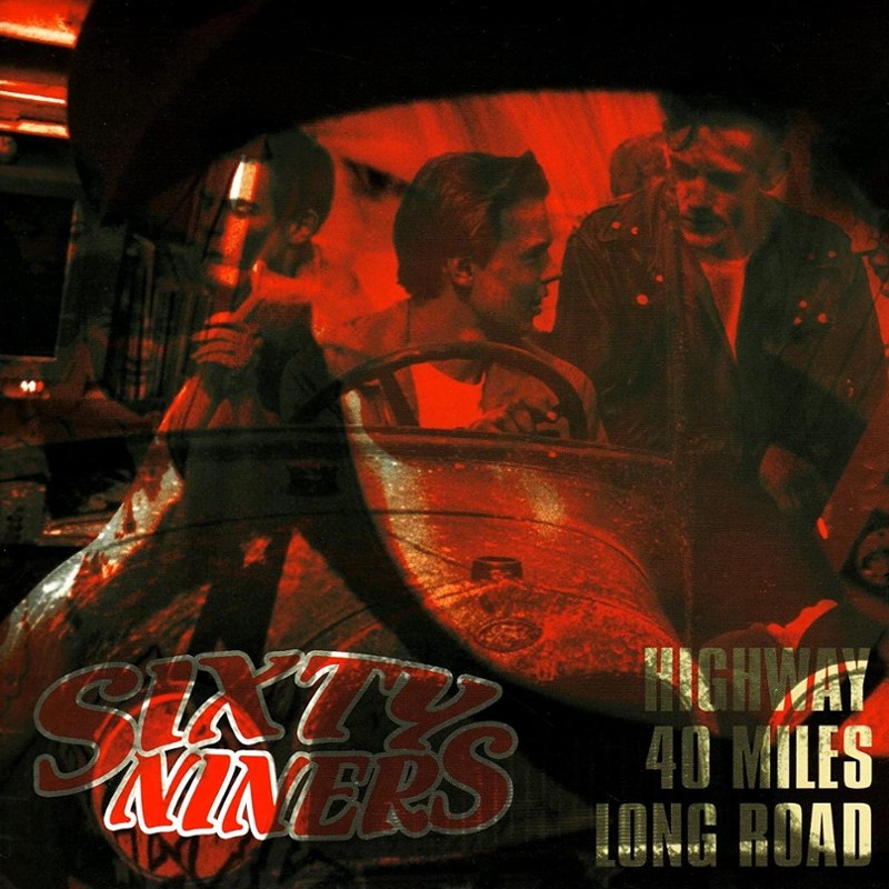 SIXTYNINERS - Highway, 40 miles, long road 7