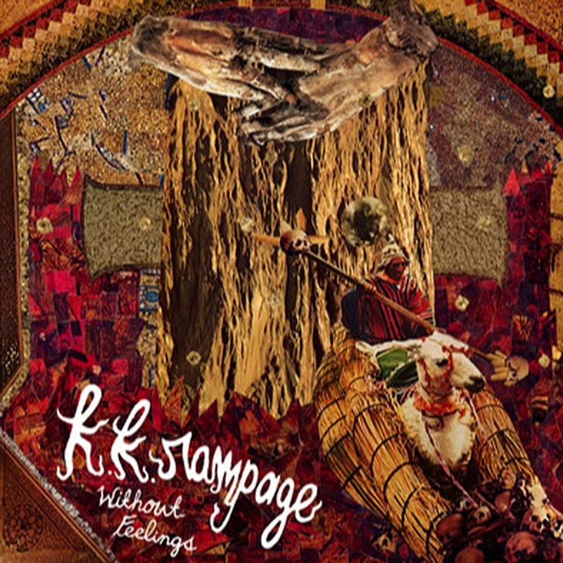 KK RAMPAGE - Without feelings CD