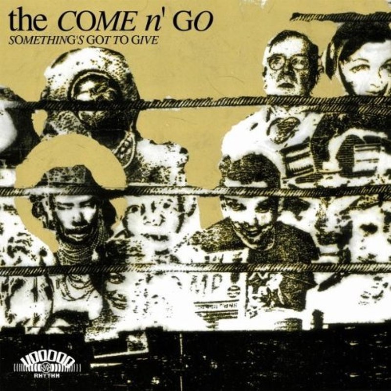 COME N GO - Somethings got to give CD