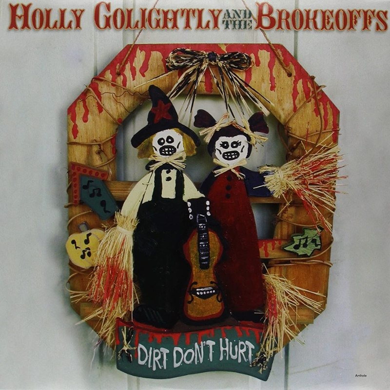 HOLLY GOLIGHTLY & THE BROKEOFFS - Dirt dont hurt LP