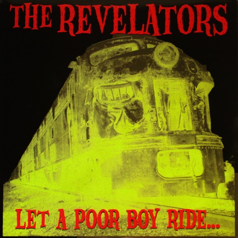 REVELATORS - Let a poor boy ride LP