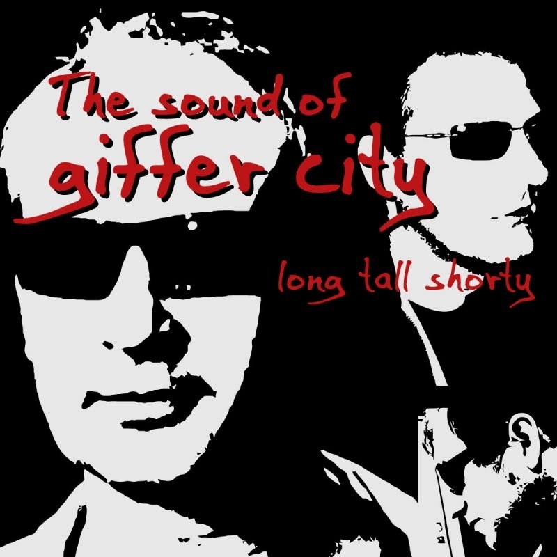 LONG TALL SHORTY - The sound of giffer city CD