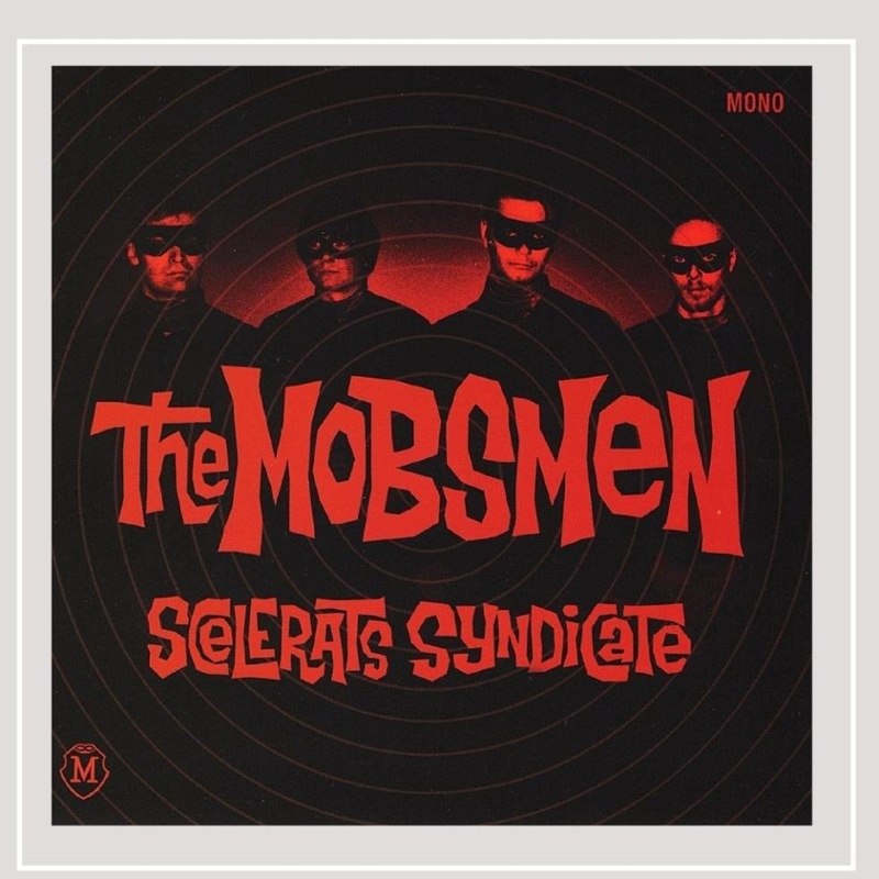 MOBSMEN - Scelerats syndicate CD