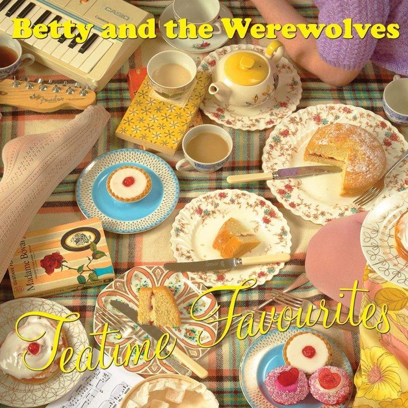 BETTY & THE WEREWOLVES - Tea time favourites LP