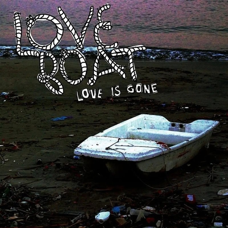 LOVE BOAT - Love is gone LP