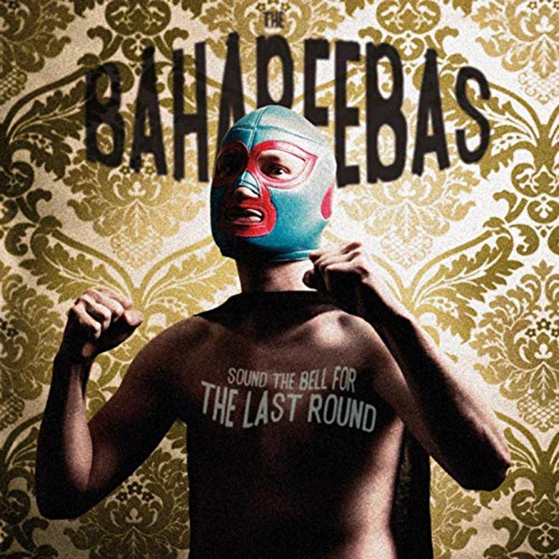 BAHAREEBAS - Sound the bell for the last round CD