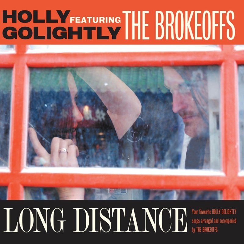 HOLLY GOLIGHTLY & THE BROKEOFFS - Long distance LP