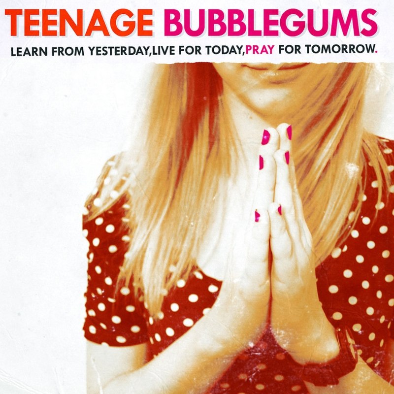 TEENAGE BUBBLEGUMS - Learn from yesterday, live for today CD