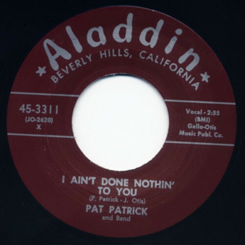 PAT PATRICK - I ain´t done nothin to you 7