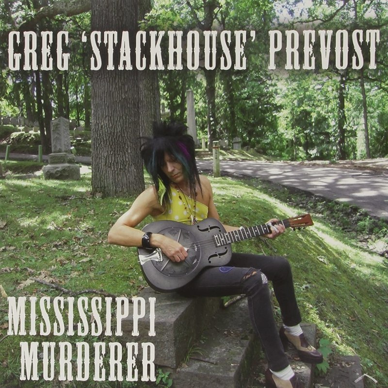 GREG PREVOST STACKHOUSE - Mississippi murderer LP