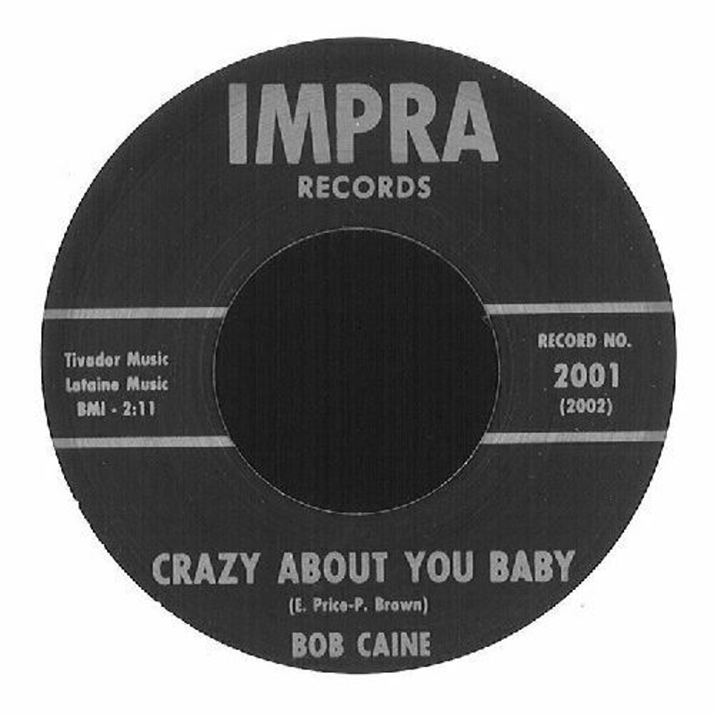 BOB CAINE - Crazy about you baby 7
