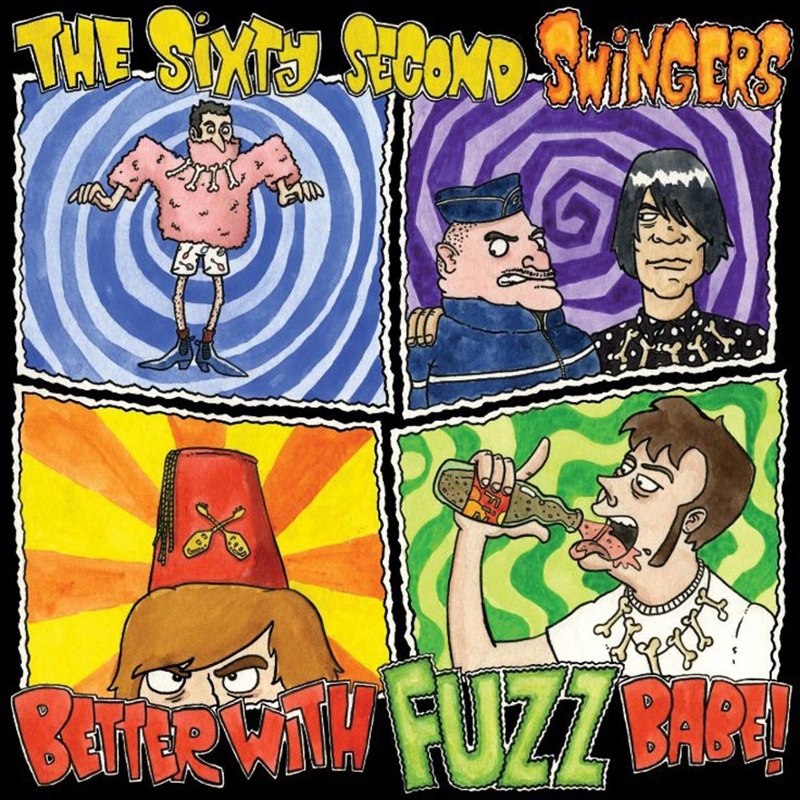 SIXTY SECOND SWINGERS - Better with fuzz babe! LP