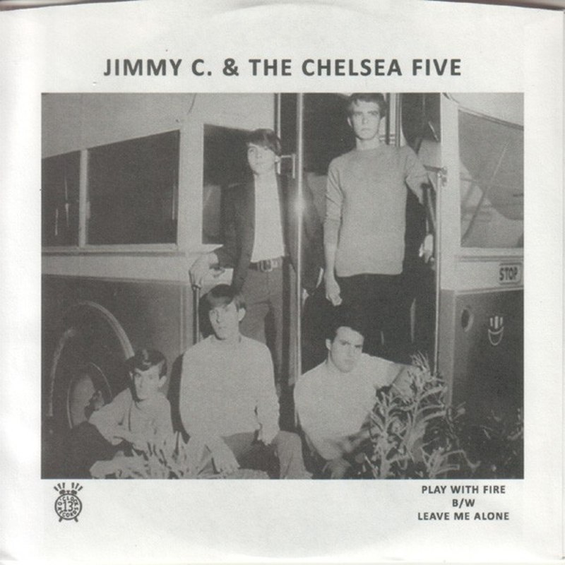 JIMMY C & THE CHELSEA FIVE - Play with fire 7